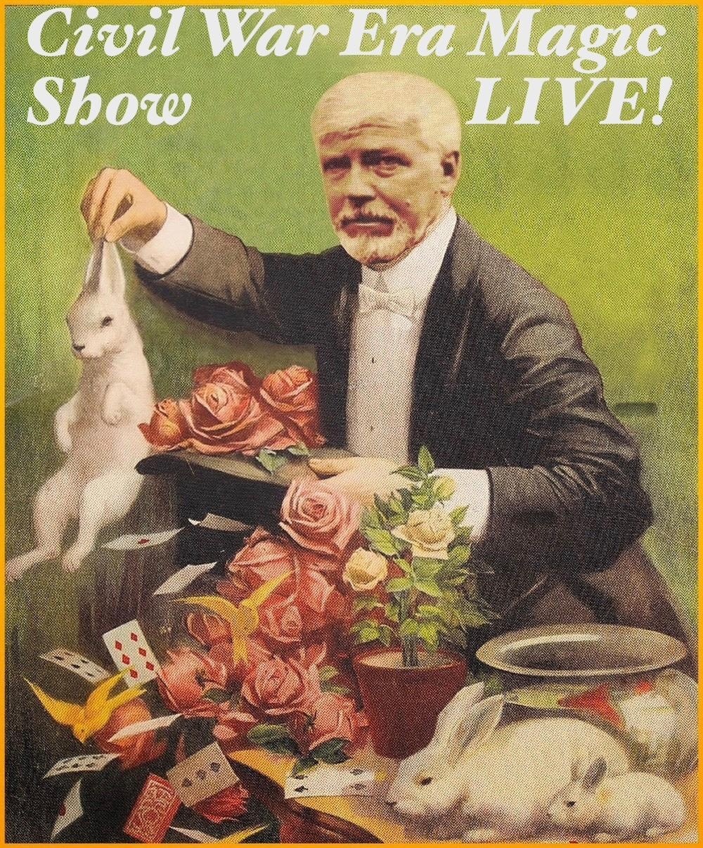Farnsworthhouseinn A Civil War Era Magic Show Live Civil War Era Magic Show Rabbit Roses Cards